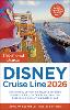 The Unofficial Guide to Disney Cruise Line 2026