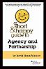 A Short & Happy Guide to Agency and Partnership