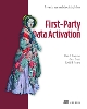 First-Party Data Activation: Modernize your marketing data platform