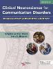 Clinical Neuroscience for Communication Disorders: Neuroanatomy and Neurophysiology