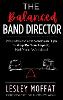 The Balanced Band Director