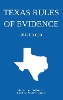 Texas Rules of Evidence; 2022 Edition