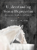 Understanding Horse Depression