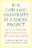 The Catholic University as a Social Project