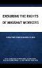Ensuring the Rights of Migrant Workers