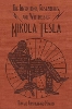 The Inventions, Researches, and Writings of Nikola Tesla
