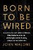 Born to Be Wired