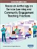 Research Anthology on Service Learning and Community Engagement Teaching Practices