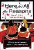 Here For All the Reasons