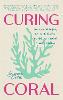 Curing Coral