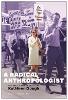 A Radical Anthropologist