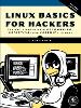 Linux Basics For Hackers, 2nd Edition