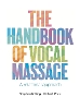 The Handbook of Vocal Massage