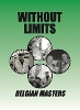 Without Limits - The Belgium Masters