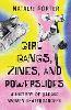Girl Gangs, Zines, and Powerslides