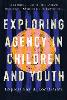 Exploring Agency in Children and Youth