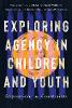 Exploring Agency in Children and Youth