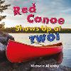 Red Canoe Shows Up at Two!