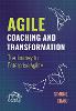 Agile Coaching and Transformation