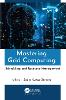 Mastering Grid Computing
