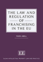 The Law and Regulation of Franchising in the EU