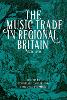 The Music Trade in Regional Britain, 1650–1800