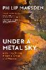 Under a Metal Sky