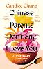 Chinese Parents Don't Say I Love You