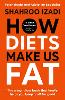 How Diets Make Us Fat