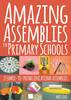 Amazing Assemblies for Primary Schools