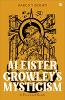 Aleister Crowley's Mysticism