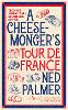 A Cheesemonger’s Tour de France