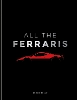 All The Ferraris