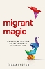 Migrant Magic