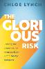 The Glorious Risk
