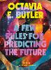 Few Rules for Predicting the Future