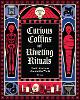 Curious Coffins and Riveting Rituals