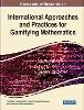 Handbook of Research on International Approaches and Practices for Gamifying Mathematics