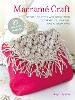Macramé Crafts: 35 projects to make