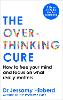 The Overthinking Cure