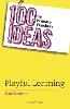 100 Ideas for Primary Teachers: Playful Learning