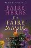 Pagan Portals - Fairy Herbs for Fairy Magic