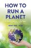 How to Run a Planet