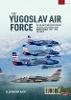 Yugoslav Air Force Volume 3: In the Battles for Slovenia, Croatia, and Bosnia and Herzegovina, 1991-1992