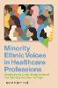 Minority Ethnic Voices in Healthcare Professions