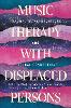 Music Therapy with Displaced Persons