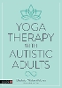 Yoga Therapy with Autistic Adults