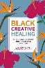 Black Creative Healing