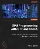 GPU Programming with C++ and CUDA