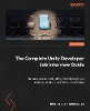 ?The Complete Unity Developer Job Interview Guide